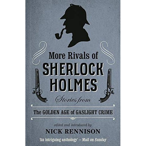 Pre-Owned More Rivals of Sherlock Holmes: Stories from the Golden Age of Gaslight Crime Paperback
