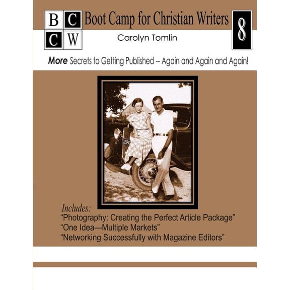 Boot Camp for Christian Writers: More Secrets to Getting Published -- Again and Again and Again! (Paperback)