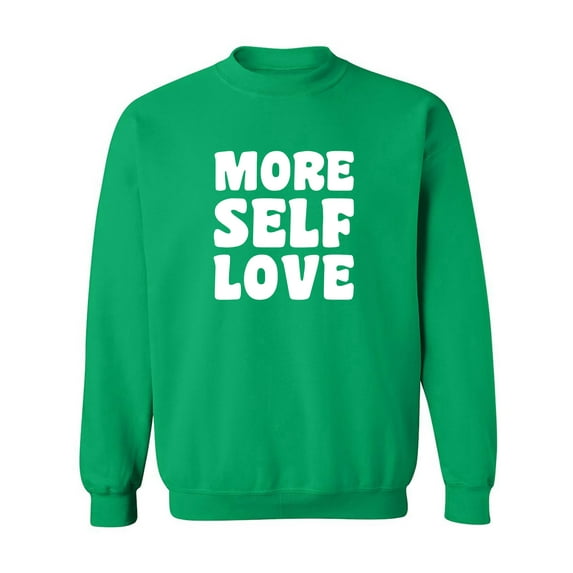 More Self Love Crewneck Sweatshirt