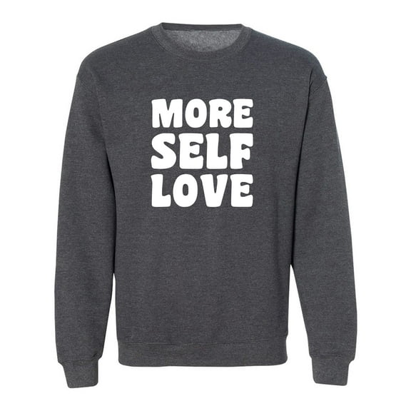 More Self Love Crewneck Sweatshirt