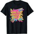 thumbnail image 1 of More Slap Bracelets More Fun 1990 Sayings Quotes Statement T-Shirt, 1 of 5