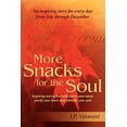 thumbnail image 1 of More Snacks for the Soul: Inspiring stories that will enrich your mind, purify your heart and rekindle your soul (Paperback), 1 of 1