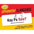 thumbnail image 1 of Pre-Owned More Spanish Slanguage: A Fun Visual Guide to Spanish Terms and Phrases (Paperback) 1423634373 9781423634379, 1 of 1