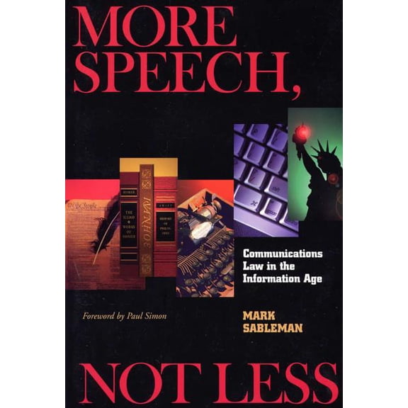 Pre-Owned More Speech, Not Less : Communications Law in the Information Age (Paperback)