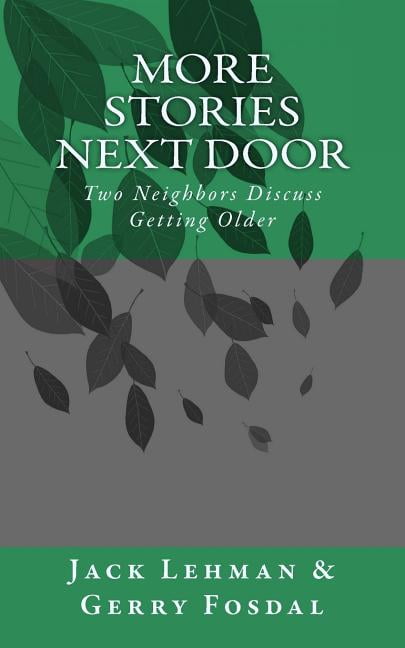 More Stories Next Door: Two Neighbors Discuss Getting Older, (Paperback)