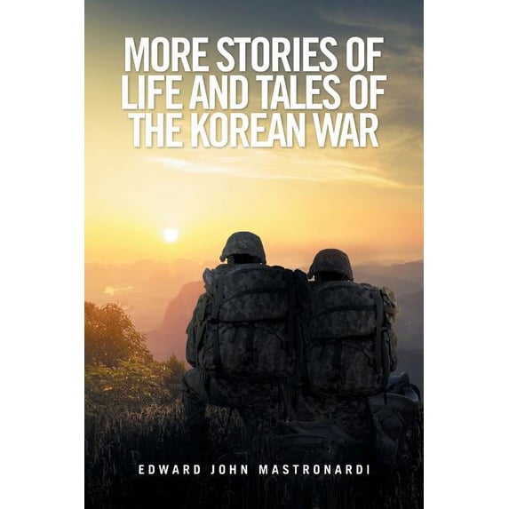 More Stories of Life and Tales of the Korean War (Paperback)