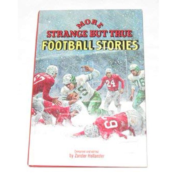 Pre-Owned More Strange but True Football Stories (The Punt, Pass & Kick Library, 19) (Hardcover) 0394826078 9780394826073