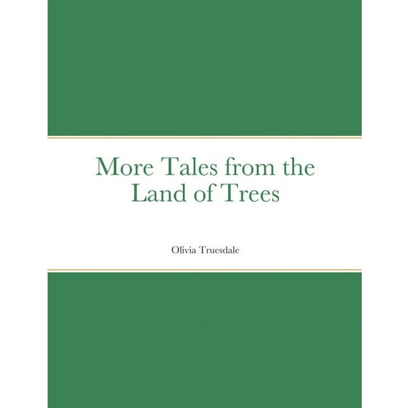 More Tales from the Land of Trees, (Paperback)