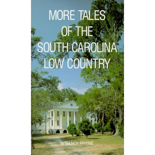 More Tales of the South Carolina Low Country (Paperback) by Nancy Rhyne ...