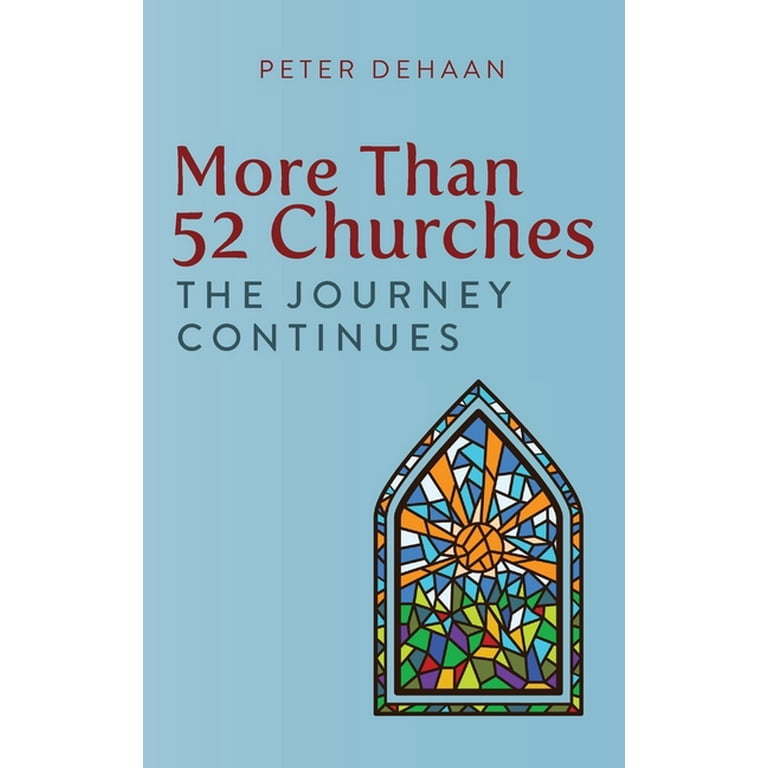 More Than 52 Churches: The Journey Continues (Hardcover) by