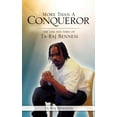 thumbnail image 1 of More Than A Conqueror The Life and Times of Ta-Raj Benness, (Paperback), 1 of 1