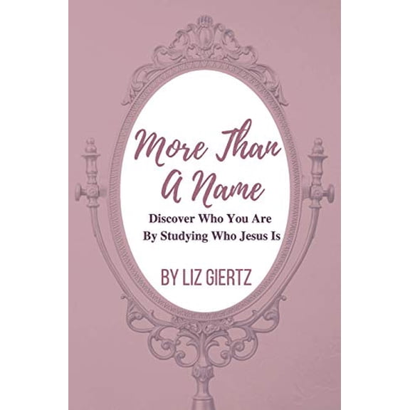 Pre-Owned More Than A Name: Discover Who You Are by Studying Who Jesus Is Paperback