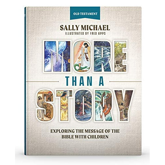 Pre-Owned More Than A Story: Old Testament: Exploring the Message of the Bible with Children, 9781952783234, 1952783232, Hardcover,