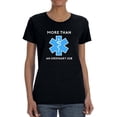thumbnail image 1 of More Than An Ordinary Job Medic Women Black T-Shirt, Female Medium, 1 of 4