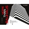 thumbnail image 1 of More Than Bauhaus: The Architecture of the White City Tel Aviv (Hardcover), 1 of 1