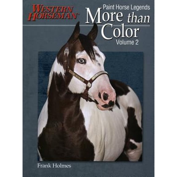 Pre-Owned More Than Color: Paint Horse Legends (Paperback) 091164783X 9780911647839