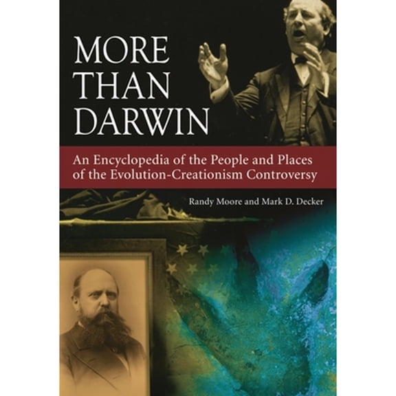 Pre-Owned More Than Darwin: An Encyclopedia of the People and Places of the Evolution-Creationism Controversy (Hardcover) 0313341559 9780313341557