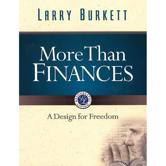 Pre-Owned More Than Finances: A Design for Freedom : a Twelve-Week Small-Group Bible Study Guide (Resourceful Living) Paperback