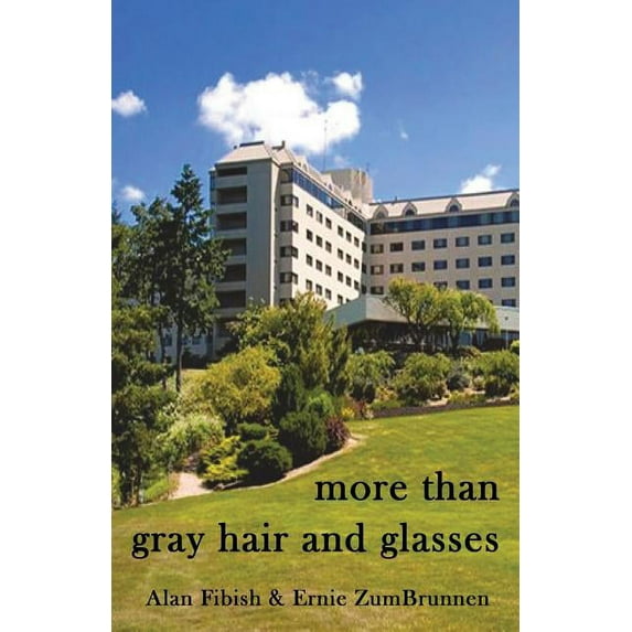 More Than Gray Hair and Glasses (Paperback)