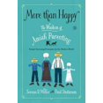 thumbnail image 1 of Pre-Owned More than Happy: The Wisdom of Amish Parenting (Hardcover) 1476753407 9781476753409, 1 of 1