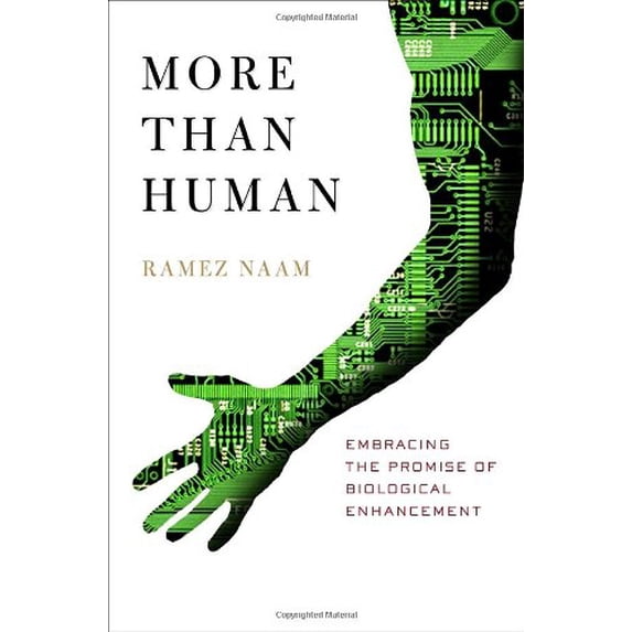 Pre-Owned More Than Human: Embracing the Promise of Biological Enhancement (Hardcover) 0767918436 9780767918435