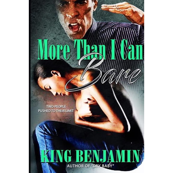 More Than I Can Bare (Paperback) by King Benjamin