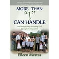 thumbnail image 1 of More Than I Can Handle: One Family's Story of Trusting God Through the Impossible (Paperback) by Eileen Mestas, 1 of 1