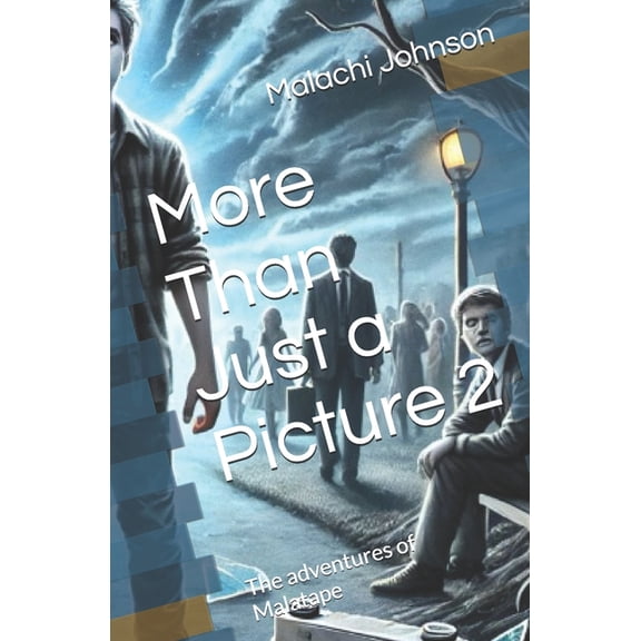 More Than Just a Picture More Than Just a Picture 2: The adventures of Malatape, (Paperback)