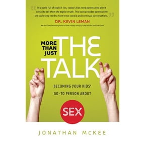 More Than Just the Talk: Becoming Your Kids' Go-To Person about Sex, (Paperback)