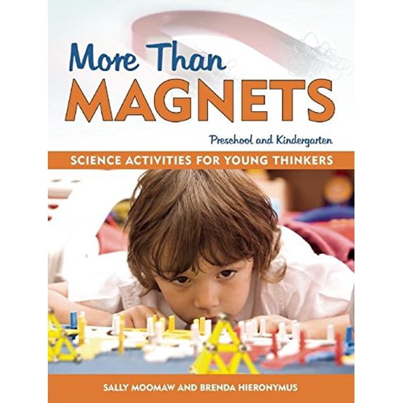 Pre-Owned More Than Magnets: Exploring the Wonders of Science in Preschool and Kindergarten (Paperback) 1884834337 9781884834332