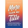 thumbnail image 1 of The Hybrid Professional More Than My Title: The Power of Hybrid Professionals in a Workforce of Experts and Generalists, Book 1, (Paperback), 1 of 1