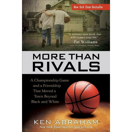More Than Rivals: A Championship Game and a Friendship That Moved a Town Beyond Black and White (Paperback)
