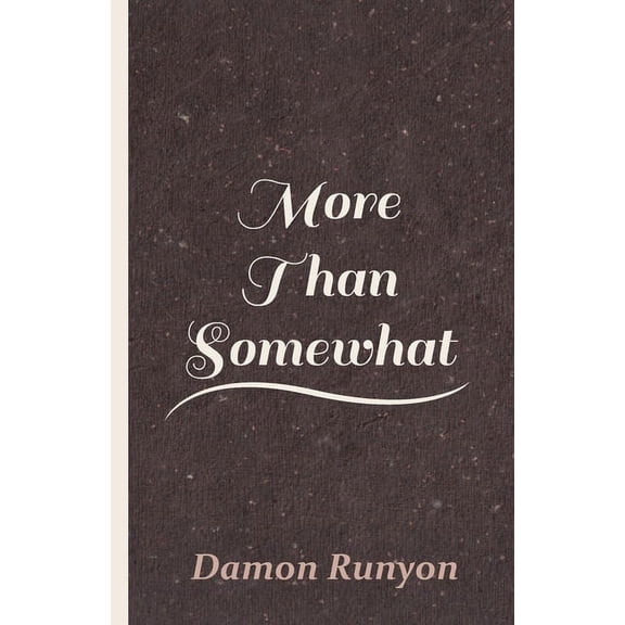 More Than Somewhat, (Paperback)