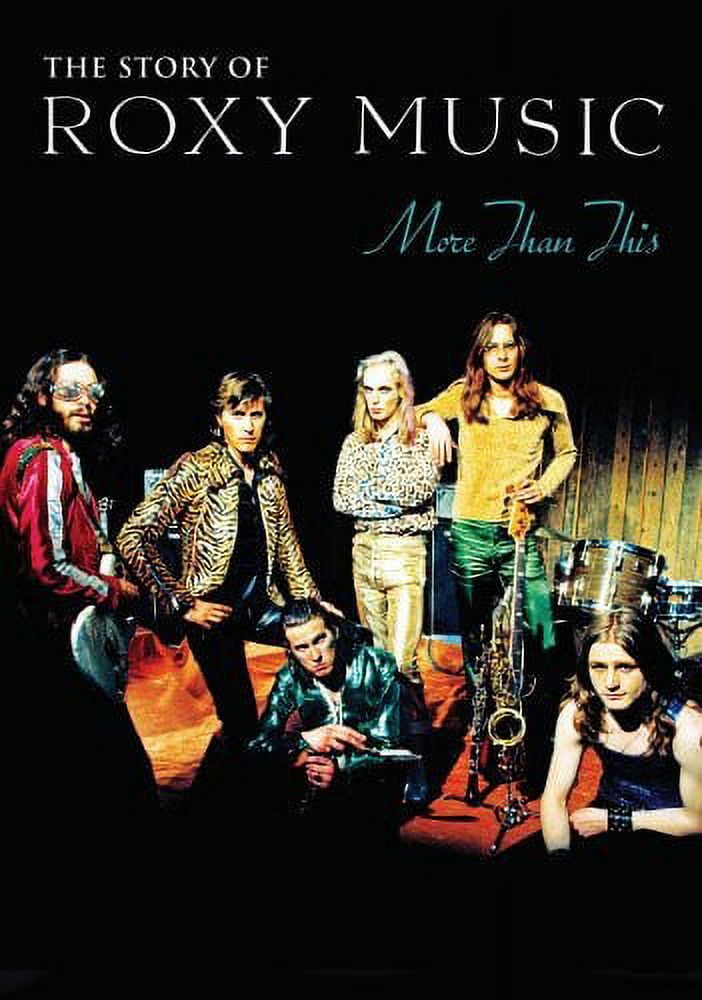 More Than This: The Story of Roxy Music (DVD), Eagle Rock