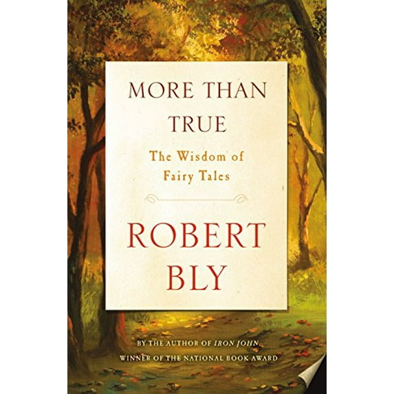 Pre-Owned More Than True: The Wisdom of Fairy Tales (Hardcover) 1250158192 9781250158192