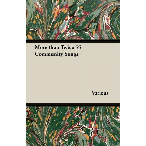 More Than Twice 55 Community Songs (Paperback)