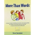 thumbnail image 1 of Pre-Owned More Than Words: A Parents Guide to Building Interaction and Lanuage Skills for Children with Autism Spectrum Disorder or Social Communication Diffic... (Paperback) 0921145411 9780921145417, 1 of 1