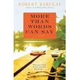 thumbnail image 1 of Pre-Owned More Than Words Can Say : A Novel (Paperback) 9780062041197, 1 of 1