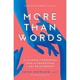 thumbnail image 1 of Pre-Owned More Than Words: The Science of Deepening Love and Connection in Any Relationship (Hardcover) 1982182326 9781982182328, 1 of 1