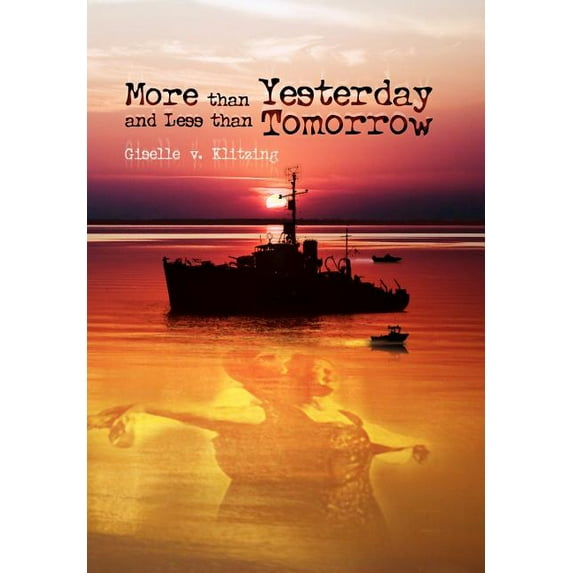 More Than Yesterday and Less Than Tomorrow
