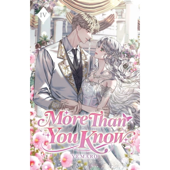 More Than You Know More Than You Know: Volume IV (Light Novel), Book 4, (Paperback)