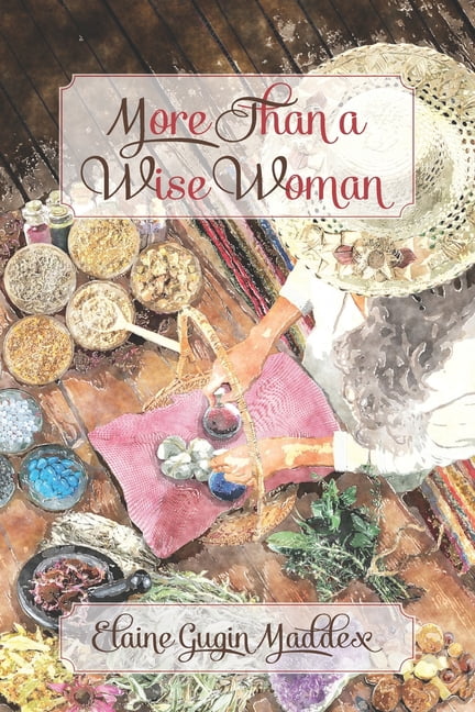 More Than a Wise Woman  Wise Woman Series   Paperback  1987982002 9781987982008 Elaine Gugin Maddex
