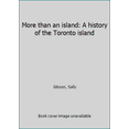 thumbnail image 1 of Pre-Owned More Than an Island: A History of the Toronto Island (Hardcover) 0772014469 9780772014467, 1 of 1