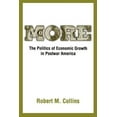 thumbnail image 1 of Pre-Owned More: The Politics of Economic Growth in Postwar America Paperback Robert M. Collins, 1 of 1