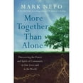 thumbnail image 1 of Pre-Owned More Together Than Alone: Discovering the Power and Spirit of Community in Our Lives and in the World (Hardcover) 1501167839 9781501167836, 1 of 1