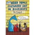 thumbnail image 1 of Pre-Owned More Weird Things Customers Say in Bookshops (Hardcover) 1472106334 9781472106339, 1 of 1