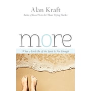 More When a Little Bit of the Spirit Is Not Enough, Paperback