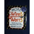 thumbnail image 1 of Pre-Owned More Wires and Watts: Understanding and Using Electricity Paperback, 1 of 1