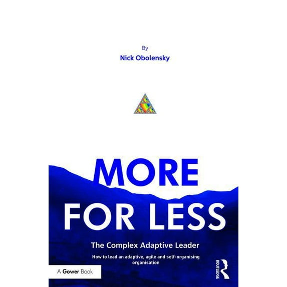 More for Less: The Complex Adaptive Leader, (Paperback)