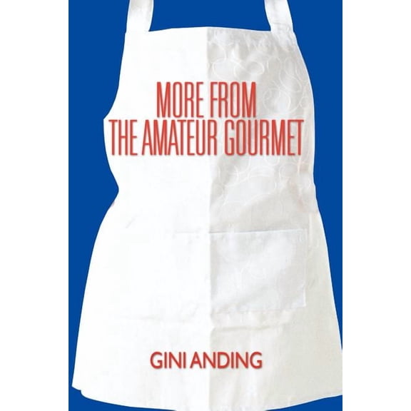 More from the Amateur Gourmet